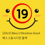 [ZALO] Bess 2 Obsidian black 베스 2 옵시디언 블랙